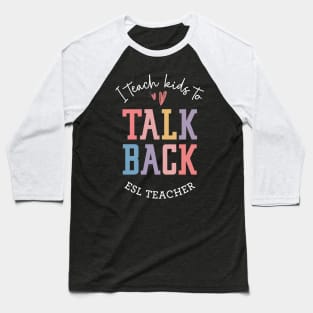 ESL Teacher - ESOL Second Language Teacher Baseball T-Shirt